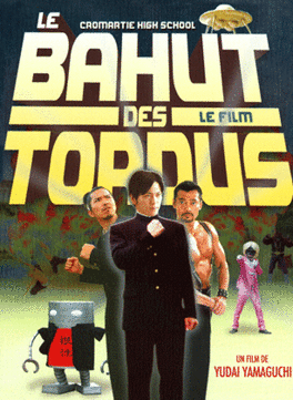 Affiche du film Le Bahut des Tordus: Le Film